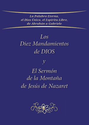LOS DIEZ MANDAMIENTOS DE DIOS Y EL SERMN DE LA MONTAA DE JESS DE NAZARET