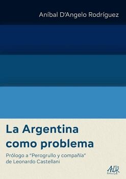 LA ARGENTINA COMO PROBLEMA
