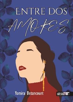 ENTRE DOS AMORES
