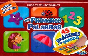MIS PRIMERAS PALABRAS (LIBRO TACTIL INTELIGENTE)