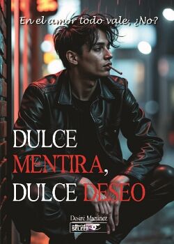 DULCE MENTIRA, DULCE DESEO