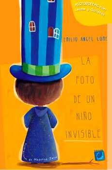 FOTO DE UN NIO INVISIBLE, LA -HISTORIETAS CON LECHE- (GF)