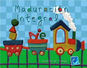 MADURACIN INTEGRAL -CUADERNO DE TRABAJO-