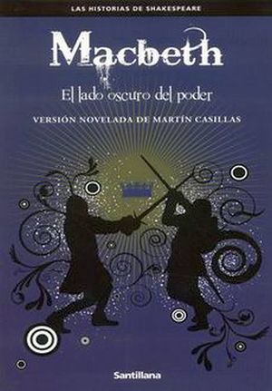MACBETH -EL LADO OSCURO DEL PODER- (P-SANTILLANA)