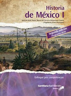 HISTORIA DE MEXICO I 2ED.(BACH.) -ENFOQUEPOR COMPETENCIAS-