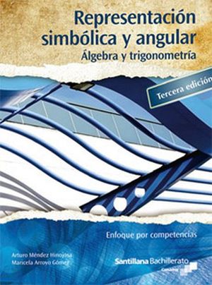 REPRESENTACIN SIMBLICA Y ANGULAR 3ED. BACH. -LGEBRA- (CO