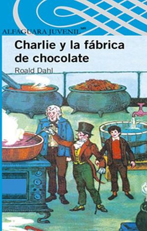 CHARLIE Y LA FABRICA DE CHOCOLATE (S.AZUL)