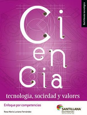 CIENCIA TECNOLOGIA SOCIEDAD Y VALORES  -BACH. TECNOLOGICO-