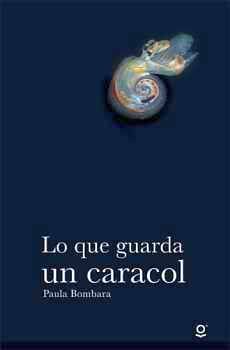 LO QUE GUARDA UN CARACOL             (S.JUVENIL)