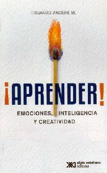 APRENDER! -EMOCIONES, INTELIGENCIA Y CREATIVIDAD-