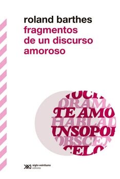 FRAGMENTOS DE UN DISCURSO AMOROSO
