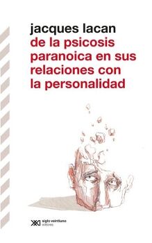 DE LA PSICOSIS PARANOICA EN SUS RELACIONES CON LA PERSONALIDAD