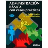 ADMINISTRACI�N B�SICA CON CASOS PR�CTICOS 5ED.