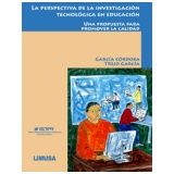 PERSPECTIVA DE LA INVESTIGACIN TECNOLGICA EN LA EDUCACIN, LA