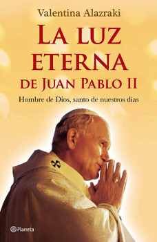 LA LUZ ETERNA DE JUAN PABLO II