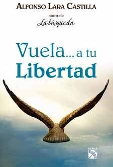 VUELA... A TU LIBERTAD (NVA. EDIC.)