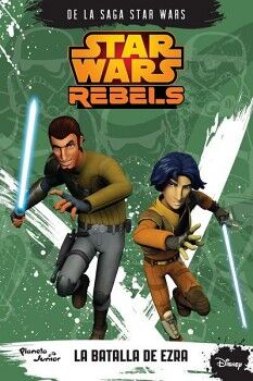 STAR WARS REBELS. LA BATALLA DE EZRA