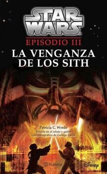 STAR WARS. EPISODIO III. LA VENGANZA DE LOS SITH