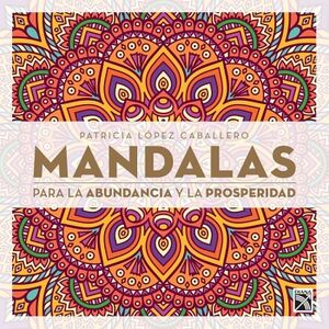 MANDALAS PARA LA ABUNDANCIA Y LA PROSPERIDAD