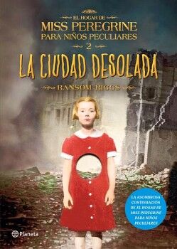 EL HOGAR DE MISS PEREGRINE PARA NIOS PECULIARES 2. LA CIUDAD DESOLADA