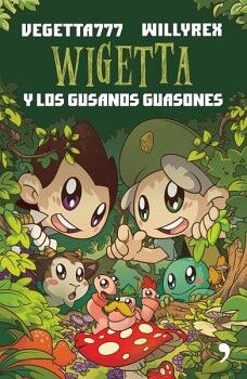 WIGETTA Y LOS GUSANOS GUASONES