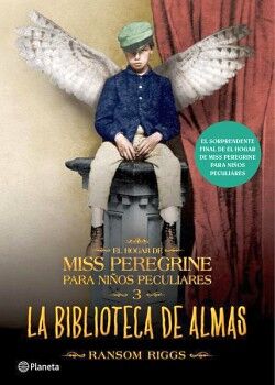 EL HOGAR DE MISS PEREGRINE PARA NIOS PECULIARES 3. LA BIBLIOTECA DE ALMAS