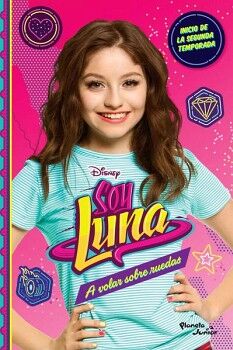 SOY LUNA 5. A VOLAR SOBRE RUEDAS