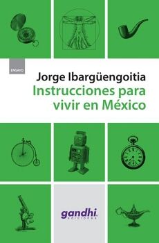 INSTRUCCIONES PARA VIVIR EN M�XICO (EDIC. GANDHI)