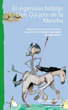 EL INGENIOSO HIDALGO DON QUIJOTE DE LA MANCHA