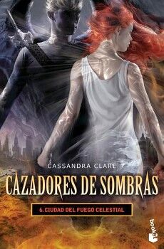 CAZADORES DE SOMBRAS 6. CIUDAD DEL FUEGO CELESTIAL