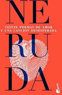 VEINTE POEMAS DE AMOR Y UNA CANCI�N DESESPERADA