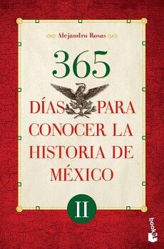 365 D�AS PARA CONOCER LA HISTORIA DE M�XICO II