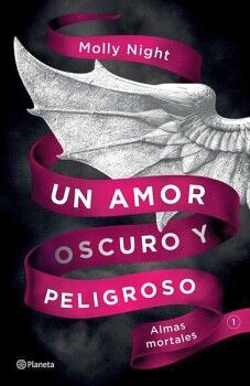 UN AMOR OSCURO Y PELIGROSO. ALMAS MORTALES