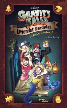 GRAVITY FALLS. LEYENDAS PERDIDAS