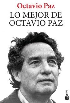 LO MEJOR DE OCTAVIO PAZ