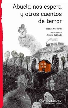 ABUELA NOS ESPERA Y OTROS CUENTOS DE TERROR