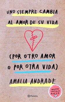 UNO SIEMPRE CAMBIA AL AMOR DE SU VIDA