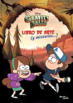 GRAVITY FALLS. LIBRO DE ARTE Y MISTERIOS