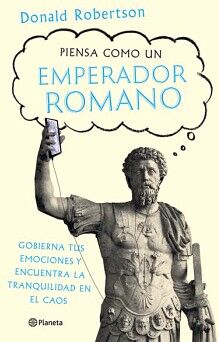 PIENSA COMO UN EMPERADOR ROMANO