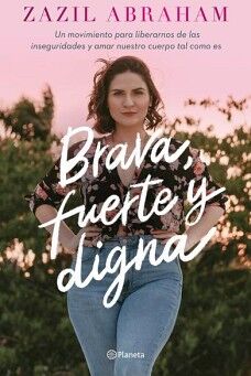 BRAVA, FUERTE Y DIGNA