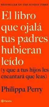 EL LIBRO QUE OJAL TUS PADRES HUBIERAN LEDO