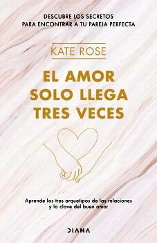 EL AMOR SOLO LLEGA TRES VECES