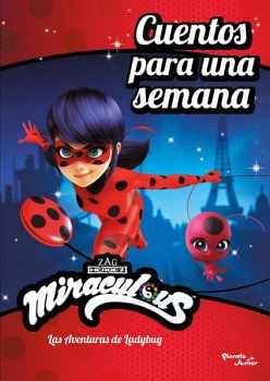 MIRACULOUS. LAS AVENTURAS DE LADYBUG. CUENTOS PARA UNA SEMANA