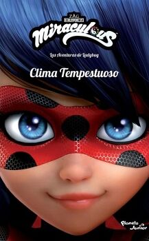 MIRACULOUS. LAS AVENTURAS DE LADYBUG. CLIMA TEMPESTUOSO