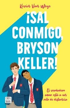 ¡SAL CONMIGO, BRYSON KELLER!