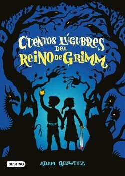 CUENTOS LGUBRES DEL REINO DE GRIMM