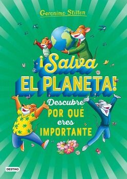 SALVA EL PLANETA! DESCUBRE POR QU ERES IMPORTANTE