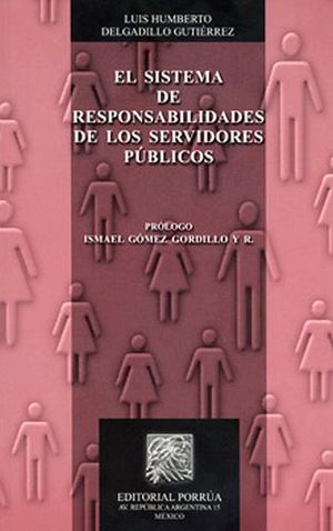 SISTEMA DE RESPONSABILIDADES DE LOS SERVIDORES PUBLICOS     6ED.