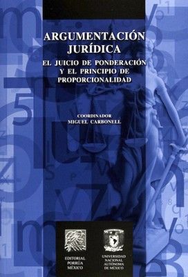 ARGUMENTACIN JURDICA 4ED. -EL JUICIO DE PONDERACIN-