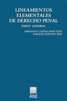 LINEAMIENTOS ELEMENTALES DE DERECHO PENAL57ED. -PARTE GRAL-